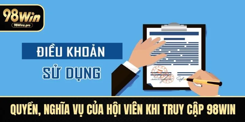 Quyền, nghĩa vụ của hội viên khi truy cập 98WIN