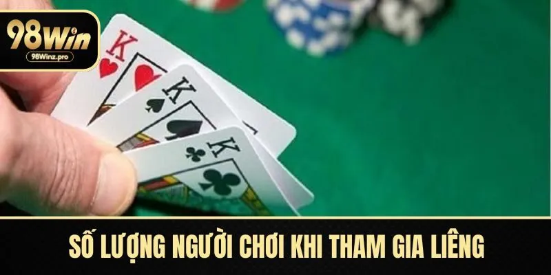 Số lượng người chơi khi tham gia Liêng