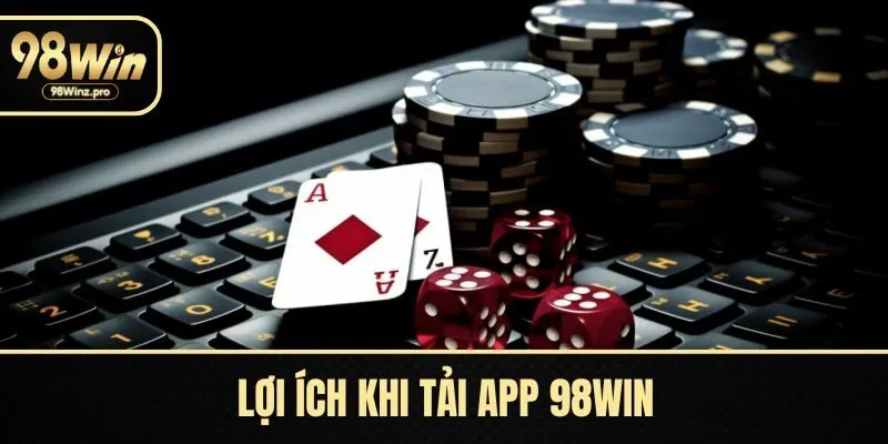 Trải nghiệm mượt mà khi tải app 98WIN